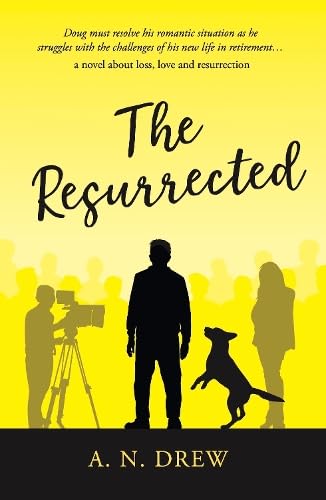 The Resurrected: 2 (Remarkable Adventures Beyond Retirement)