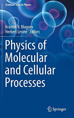 Physics of Molecular and Cellular Processes (Graduate Texts in Physics)