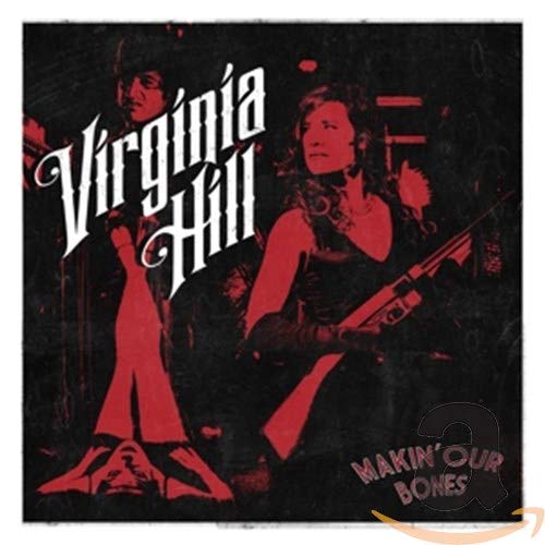 CD cover for Virginia Hill’s “Makin’ Our Bones” featuring two figures with guns.