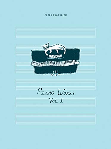 Peter Broderick: Piano Works - Volume 1 (Book & Audio)