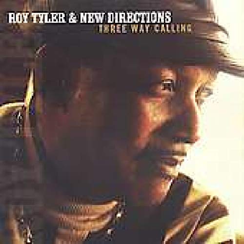 CD cover for Roy Tyler & New Directions’ “Three Way Calling,” featuring a man’s face.