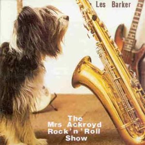 CD cover featuring a dog and saxophone with text "The Mrs Ackroyd Rock 'n' Roll Show".