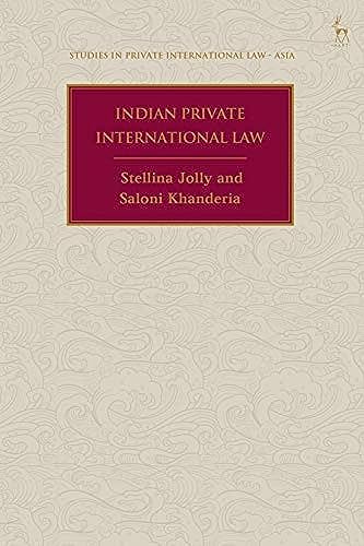 Indian Private International Law (Studies in Private International Law - Asia)