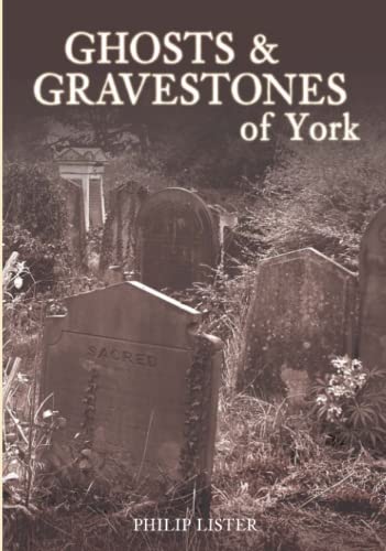 Ghosts & Gravestones of York