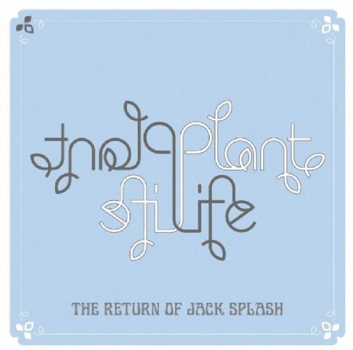 "Light blue album cover with stylized 'the Plant Life' text and 'Return of Jack Splash' below."
