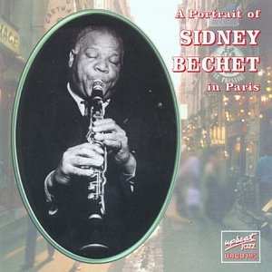 CD cover featuring black and white photo of Sidney Bechet playing clarinet in an oval frame.