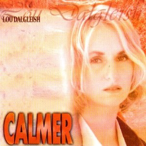 The image is a CD cover for "Lou Dalgleish - Calmer". The alt text is: "CD cover with blonde woman and orange, textured background."