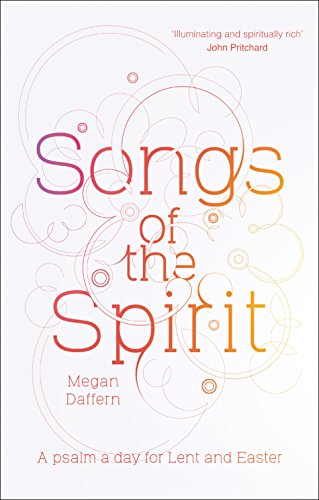 Songs of the Spirit: A Psalm a Day for Lent and Easter