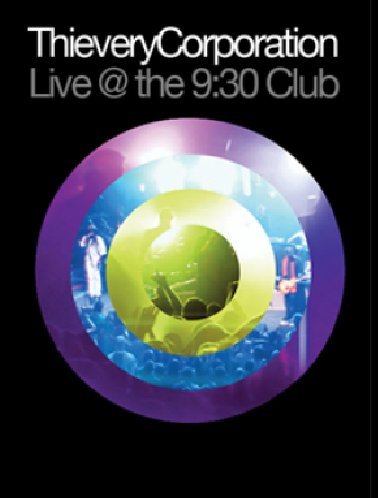 DVD cover for Thievery Corporation's "Live @ the 9:30 Club" with colorful circular design.