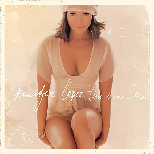 Jennifer Lopez album cover, “This Is Me Then,” featuring a seated portrait.