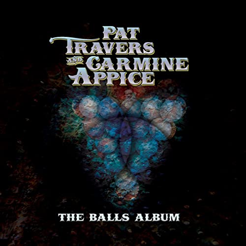Album cover for Pat Travers & Carmine Appice’s “The Balls Album” with abstract art.