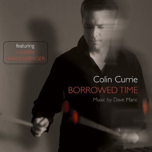 CD cover for "Borrowed Time" featuring percussionist Colin Currie.