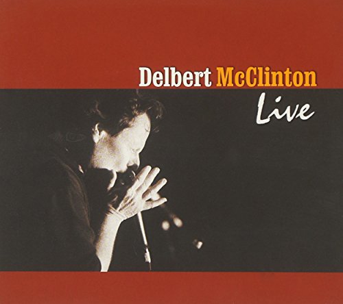 CD cover for Delbert McClinton’s “Live” album, singer at microphone.