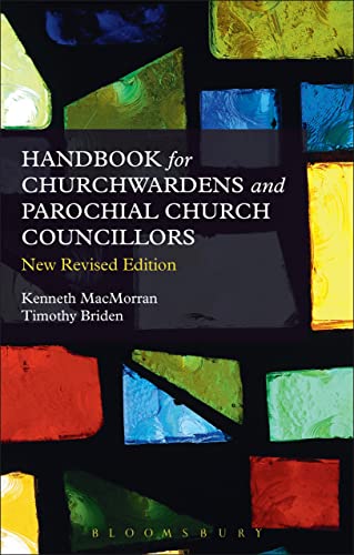 A Handbook for Churchwardens and Parochial Church Councillors: New Revised Edition: New Revised and Updated Edition