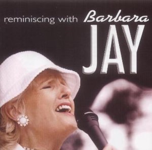 Compact disc titled "Reminiscing With Barbara Jay" by Barbara Jay, in a CD case.