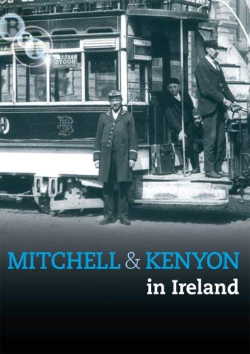 Black and white photo of men standing by a vintage tram, titled Mitchell and Kenyon.
