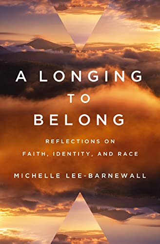 Longing to Belong: Reflections on Faith, Identity, and Race