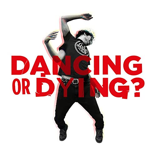 Person jumping with red text reading "Dancing or Dying?" overlayed.
