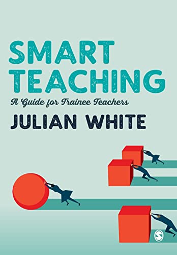 Smart Teaching: A Guide for Trainee Teachers
