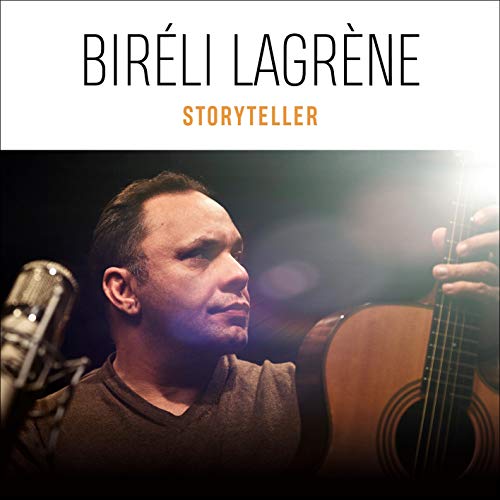 Bireli Lagrène portrait with guitar, microphone, and album title "Storyteller".