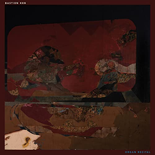 CD cover for Bastien Keb’s “Organ Recital” with abstract red collage art.