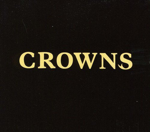 "Black square with 'CROWNS' in yellow text, likely a CD album cover."