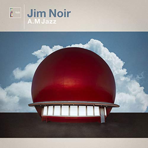 CD cover for Jim Noir’s “A.M. Jazz” featuring a red spherical building.