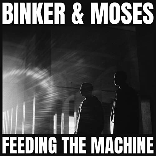 CD cover for Binker and Moses’ “Feeding The Machine,” black and white image.