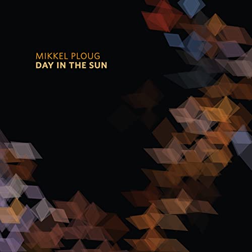 CD cover for Mikkel Ploug’s “Day In The Sun” with abstract geometric shapes.