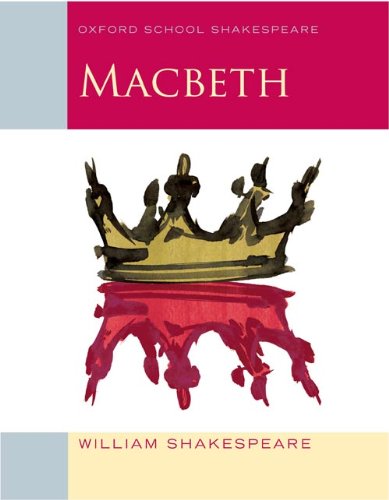 Book cover with a crown and red splatter, titled "Oxford School Shakespeare: Macbeth".