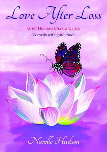 Love After Loss: Grief Healing Chakra Cards - 56 cards & guidebook