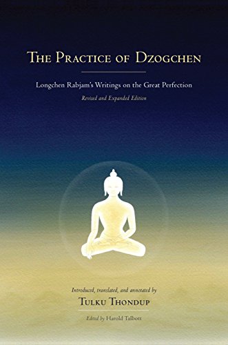 The Practice of Dzogchen: Longchen Rabjam's Writings on the Great Perfection (Buddhayana Foundation)