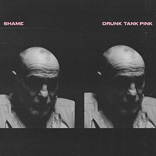 Album cover for Shame’s “Drunk Tank Pink” featuring a duplicated portrait of a man.