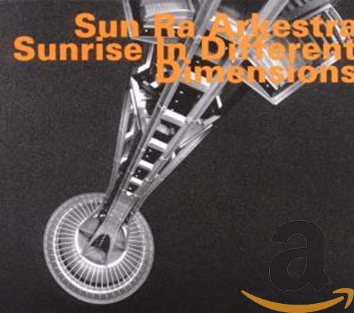 CD cover for Sun Ra Arkestra’s “Sunrise In Different Dimensions.”