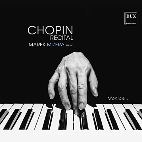 CD cover: pianist’s hand on keys, text “Chopin Recital” and “Marek Mizera.”