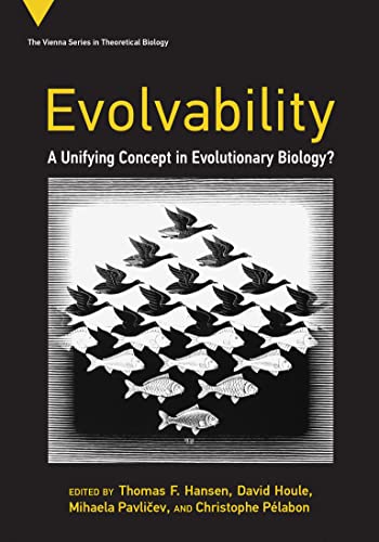 Evolvability: A Unifying Concept in Evolutionary Biology? (Vienna Series in Theoretical Biology)