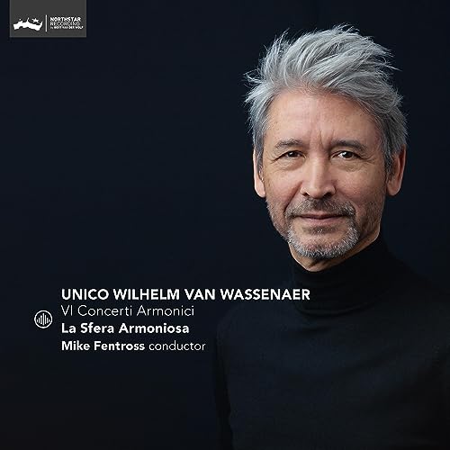 CD cover featuring portrait of Wilhelm van Wassenaer and conductor Mike Fentross.
