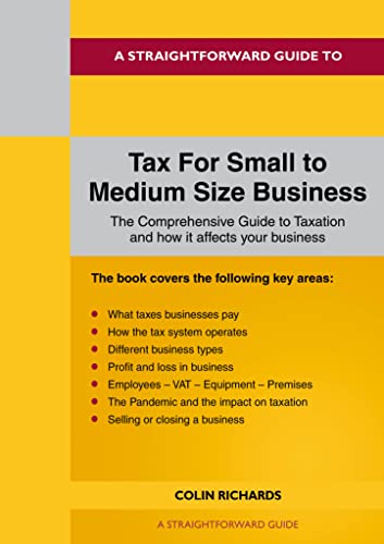 Straightforward Guide To Tax For Small To Medium Size Business, A: Revised Edition 2022