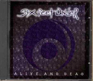 CD case with dark cover, spiral design, and "Six feet Under" and "Alive and Dead" text.