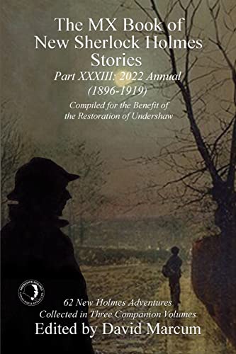 The MX Book of New Sherlock Holmes Stories - Part XXXIII: 2022 Annual (1896-1919) (33)