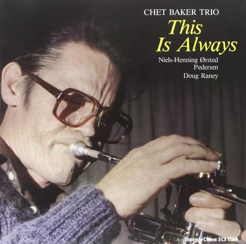 Chet Baker portrait with trumpet, album cover for “This Is Always.”