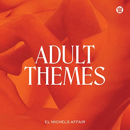 CD cover for El Michels Affair’s “Adult Themes” with orange fabric.