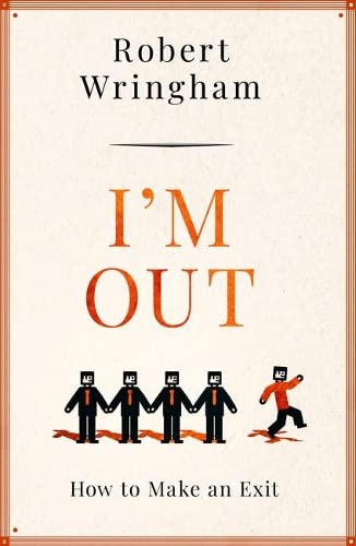 I'm Out: How to Make an Exit