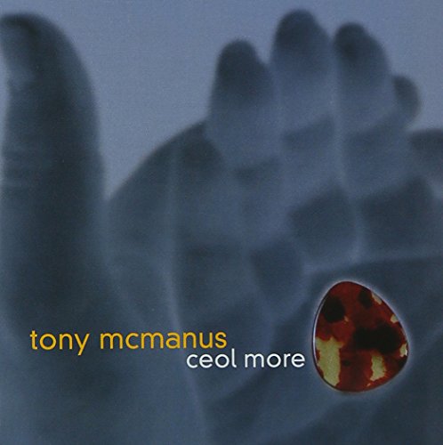 CD cover for Tony McManus’ “Ceol More” with blurred hands and a red stone.