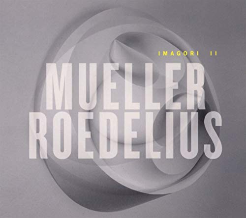 "CD cover with 'MUELLER ROEDELIUS' in white text and 'IMAGORI II' in yellow on grey background."