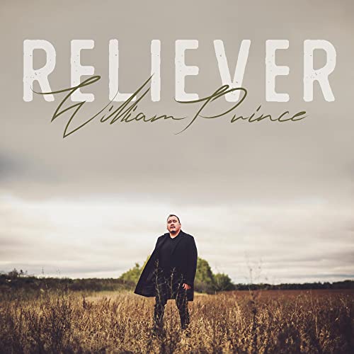 Album cover for William Prince’s “Reliever” featuring a man in a field.