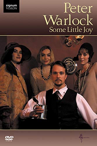DVD cover for “Peter Warlock Some Little Joy” featuring four people in period clothing.