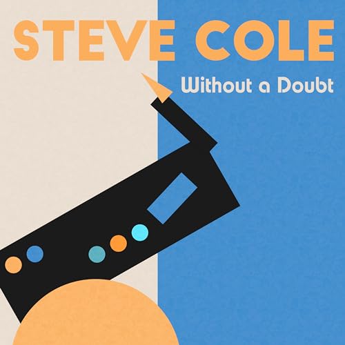 CD cover for Steve Cole’s “Without A Doubt” with abstract design.