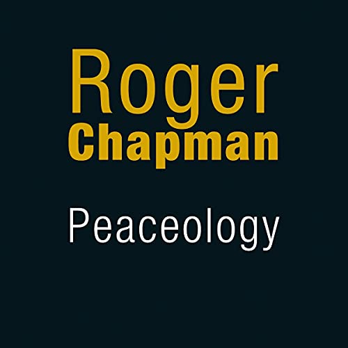 Dark blue background with gold text: "Roger Chapman Peaceology".