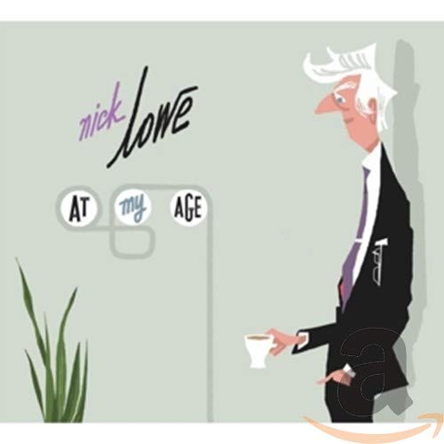Album cover for Nick Lowe’s “At My Age” featuring a cartoon man with a cup.